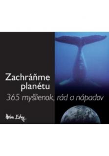Zachráňme planétu (365 myšlienok, rád a nápadov)