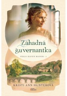 Záhadná guvernantka (Sídlo Haven Manor, 1. diel)