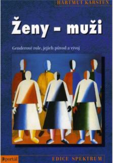 Ženy - muži (Genderové role, jejich původ a vývoj)
