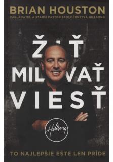 Žiť Milovať Viesť (To najlepšie ešte len príde)