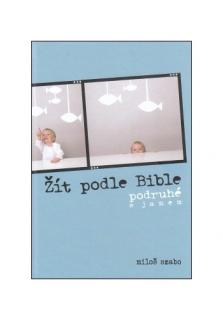 Žít podle Bible (Podruhé s Janem)