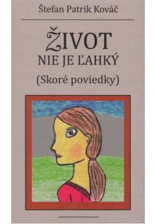Život nie je ľahký ((Skoré poviedky))