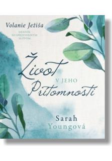 Život v Jeho prítomnosti (Volanie Ježiša - denník so sprievodným slovom)