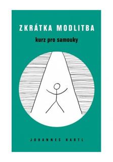Zkrátka modlitba (Kurz pro samouky)