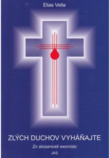 Zlých duchov vyháňajte (Zo skúseností exorcistu)