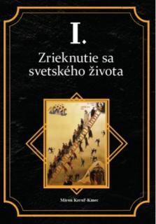 Zrieknutie sa svetského života (Prvý stupeň)