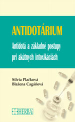 Antidotárium - Antidotá a základné postupy pri akútnych intoxikáciách