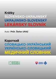 Krátky Slovensko- Ukrajinský lekársky slovník