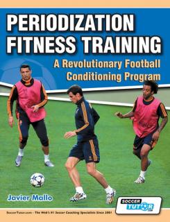 Periodization Fitness Training - A Revolutionary Football Conditioning Program