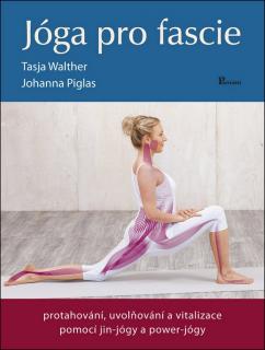 Jóga pro fascie - Johanna Piglas, Tasja Walther