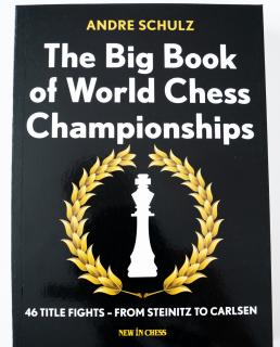 The Big Book of World Chess Championships - From Steinitz to Carlsen