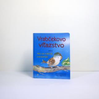 Meryl Doneyová - Vrabčekovo víťazstvo alebo Ako sa vrabček prestal báť