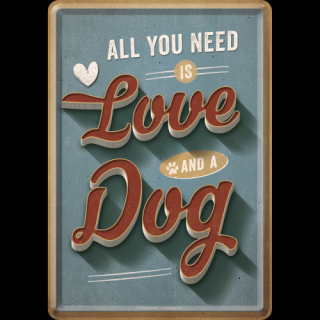 Plechová Pohľadnica All You Need is Love and a Dog