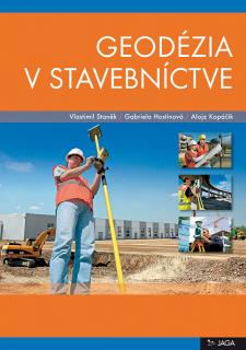 Geodézia v stavebníctve  V. Staněk, G. Hostinová, A. Kopáčik.