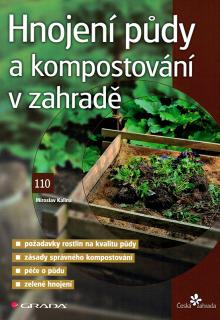 Hnojení půdy a kompostování v zahradě  Miroslav Kalina.