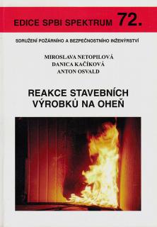 Reakce stavebních výrobků na oheň  Miroslava Netopilová, Danica Kačíková, Anton Osvald.