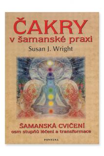 Čakry v šamanské praxi  Susan J. Wright