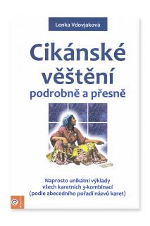 Cikánske věštění podrobně a přesně  Lenka Vdovjaková