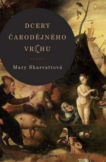 Dcery čarodějného vrchu  Mary Sharratt