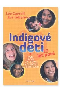 Indigové děti 10 let poté  Lee Carroll a Jan Toberová