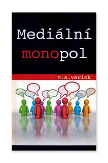 Mediální monopol  M. A. Verick