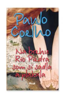 Na brehu Rio Piedra som si sadla a plakala  Paulo Coelho