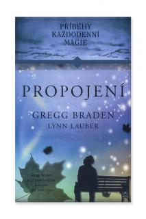 Propojení  Gregg Braden, Lynn Lauber