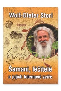 Šamani, léčitelé a jejich totemové zvíře  Wolf-Dieter Storl