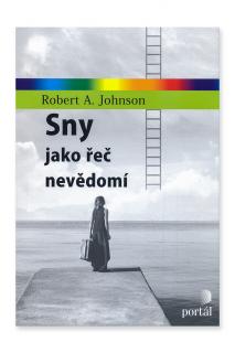 Sny jako řeč nevědomí  Robert A. Johnson