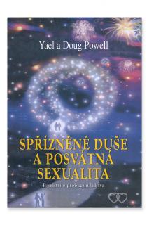 Spříznené duše a posvátná sexualita  Yael a Doug Powell