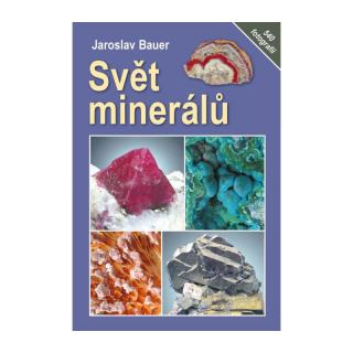 Svět mineralů  JAROSLAV BAUER