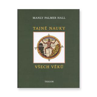 Tajné nauky všech věků  Manley Palmer Hall