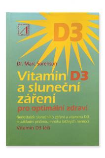 Vitamin D3 a sluneční záření pro optmimální zdraví  Dr. Marc Sorenson