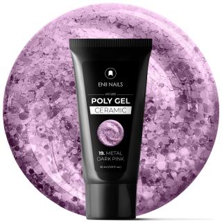 Poly gel Ceramic 19 Metal Dark Pink 30 ml