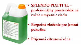 SPLENDO PIATTI 5L - koncentrovaný prostriedok na ručné umývanie riadu