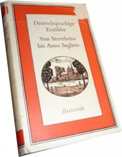 Deutschsprachige Erzähler von Sternheim bis Anna Seghers