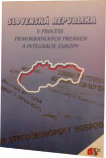Slovenská republika v procese demokratických premien a integ ...