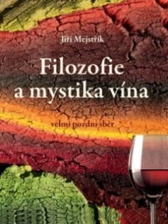 Filozofia a mystika vína - JUDr. Jiří Mejstřík