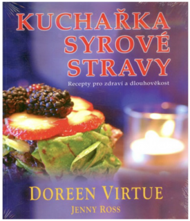 Kuchárka surovej stravy - Doreen Virtue, Jenny Ross