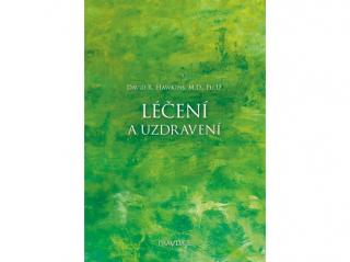 Léčení a uzdravení - Dr. David R. Hawkins