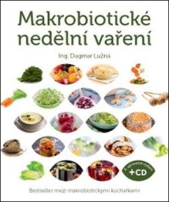 Makrobiotické nedeľné varenie (vrátane DVD) - Ing. Dagmar Lužná