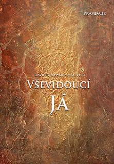 Vševidoucí Já - Dr. David R. Hawkins