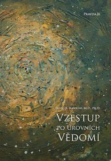 Vzestup po úrovních vědomí - Dr. David R. Hawkins