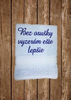 Osuška Bez osušky vyzerám oveľa lepšie (Vyšívaná osuška bledomodrá)