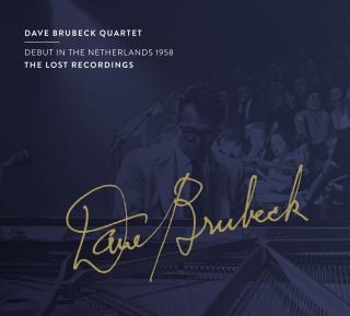 THE LOST RECORDINGS DAVE BRUBECK QUARTET - DEBUT IN THE NETHERLANDS 1958 (​Referenčné CD v limitovanej edícii (original analog tapes))