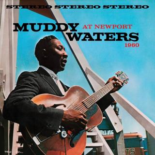 WAXTIME MUDDY WATERS - AT NEWPORT 1960 (180 Gr. 1-LP Holland Jazz High Quality / DMM)