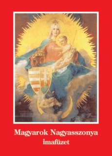 Magyarok Nagyasszonya imafüzet