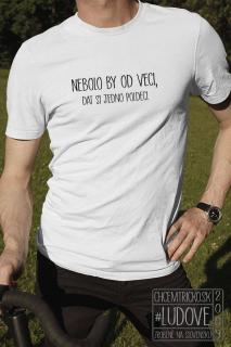 Ľudové Slim fit tričko &quot;Nebolo by od veci&quot;