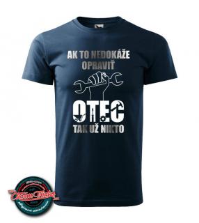 Tričko Ak to nedokáže otec