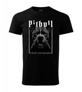 Tričko s potlačou Pitbull - Nesúď keď nepoznáš